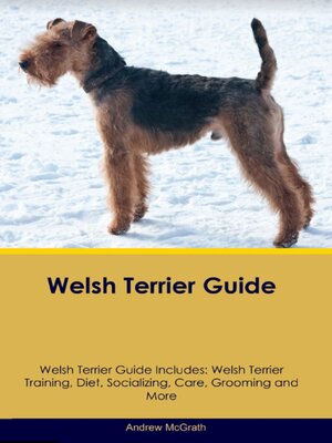 cover image of Welsh Terrier Guide  Welsh Terrier Guide Includes